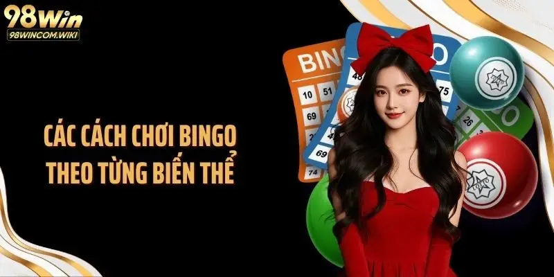 Các cách chơi bingo theo từng biến thể